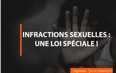 Infractions sexuelles : une nouvelle loi pour réprimer !