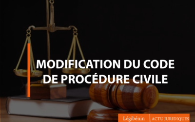 Une nouvelle modification en vue pour le code de procédure civile